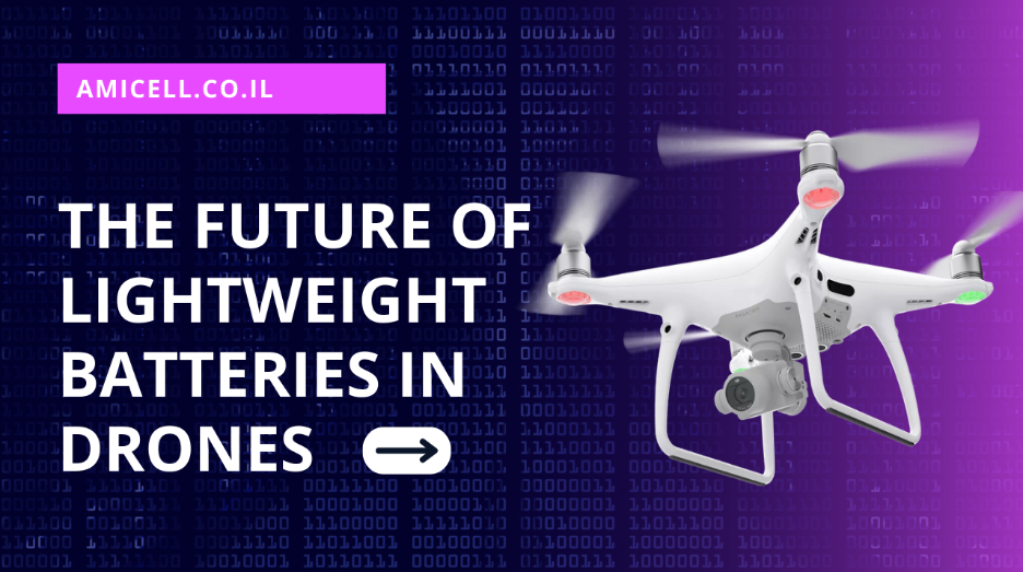 The Future of Lightweight Batteries in Drones