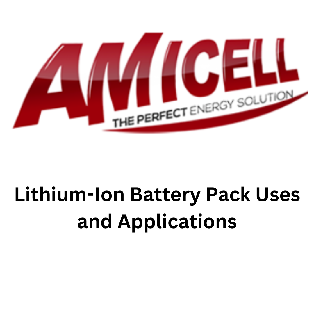 Read more about the article Lithium-Ion Battery Pack Uses and Applications